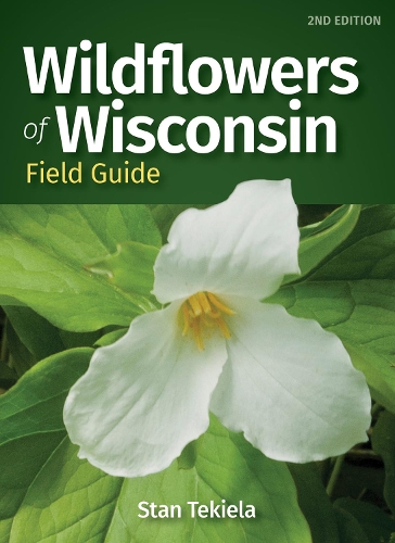 Бумажная книга «Wildflowers of Wisconsin Field Guide», автор Стэн Текила - фото №1