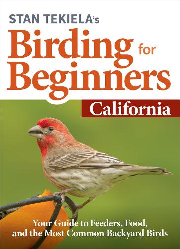 Бумажная книга «Stan Tekiela's Birding for Beginners: California: Your Guide to Feeders, Food, and the Most Common Backyard Birds», автор Стэн Текила - фото №1