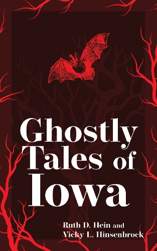 Бумажная книга «Ghostly Tales of Iowa», авторов Рут Д. Хайн, Вики Л. Хинсенброк - фото №1