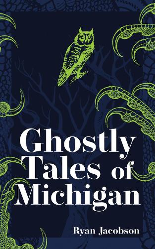 Бумажная книга «Ghostly Tales of Michigan», автор Райан Джейкобсон - фото №1
