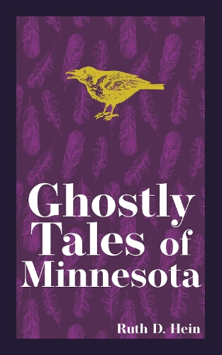 Бумажная книга «Ghostly Tales of Minnesota», автор Рут Д. Хайн - фото №1