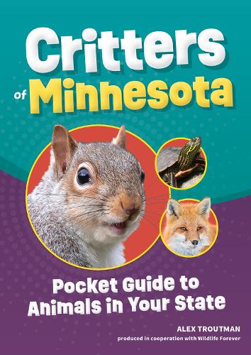 Бумажная книга «Critters of Minnesota: Pocket Guide to Animals in Your State», автор Алекс Траутман - фото №1