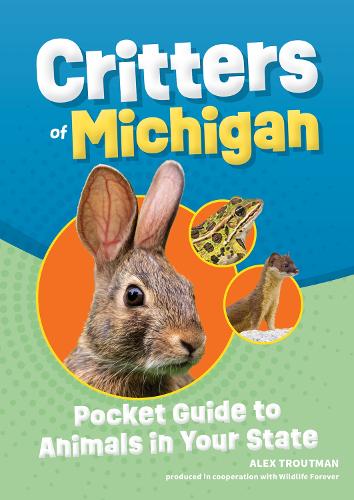 Бумажная книга «Critters of Michigan: Pocket Guide to Animals in Your State», автор Алекс Траутман - фото №1