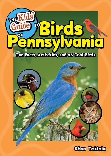 Бумажная книга «The Kids' Guide to Birds of Pennsylvania: Fun Facts, Activities and 86 Cool Birds», автор Стэн Текила - фото №1