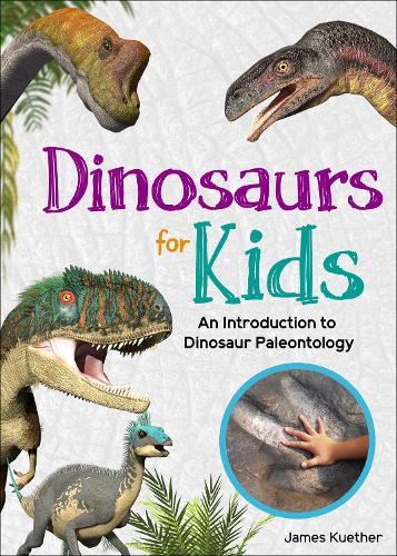 [object Object] «Dinosaurs for Kids: An Introduction to Dinosaur Paleontology», автор Джеймс Кютер - фото №1
