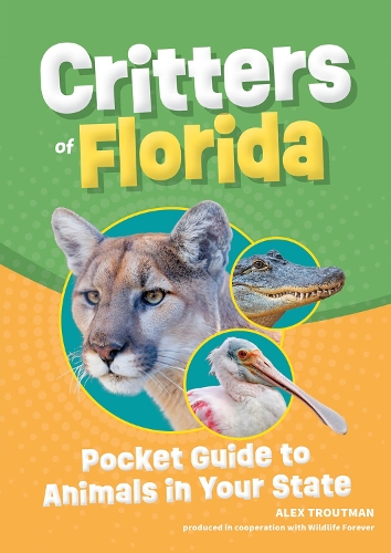 Бумажная книга «Critters of Florida: Pocket Guide to Animals in Your State», автор Алекс Траутман - фото №1