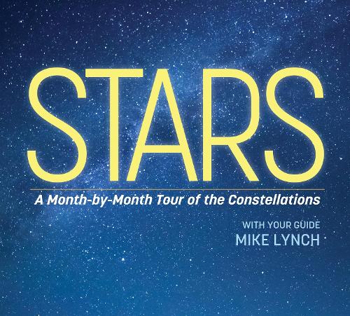 Бумажная книга «Stars: A Month-by-Month Tour of the Constellations», автор Майк Линч - фото №1