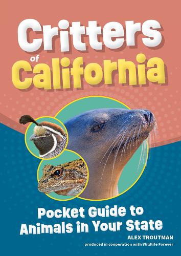 Бумажная книга «Critters of California: Pocket Guide to Animals in Your State», автор Алекс Траутман - фото №1