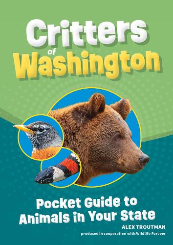Бумажная книга «Critters of Washington: Pocket Guide to Animals in Your State», автор Алекс Траутман - фото №1
