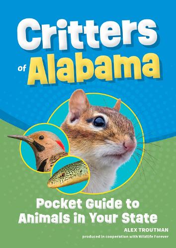 Паперова книга «Critters of Alabama: Pocket Guide to Animals in Your State», автор Алекс Траутман - фото №1