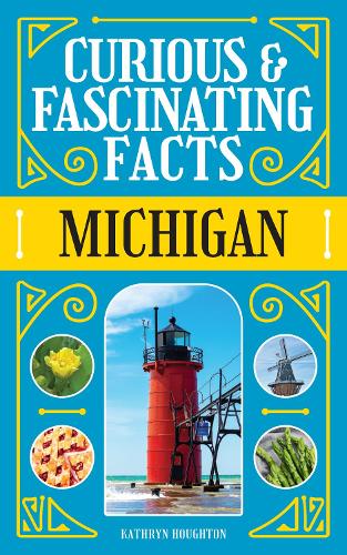 Бумажная книга «Curious & Fascinating Facts: Michigan», автор Кэтрин Хоутон - фото №1