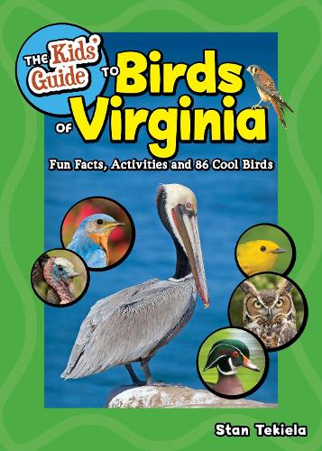 Паперова книга «The Kids' Guide to Birds of Virginia: Fun Facts, Activities, and 87 Cool Birds», автор Стен Текіела - фото №1