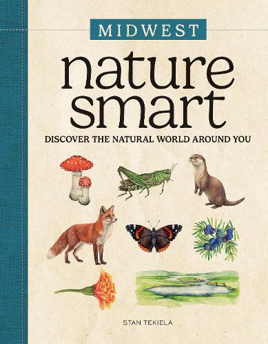 Бумажная книга «Nature Smart: Midwest: Discover the Natural World Around You», автор Стэн Текила - фото №1