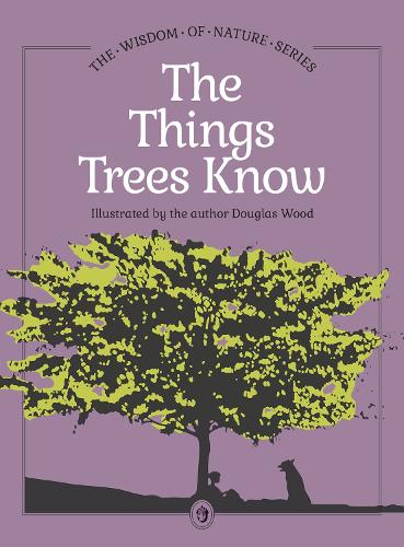 Паперова книга «The Things Trees Know», автор Дуглас Вуд - фото №1