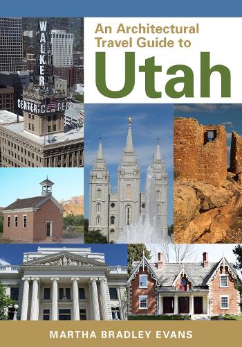 Бумажная книга «An Architectural Travel Guide to Utah», автор Марта Брэдли-Эванс - фото №1