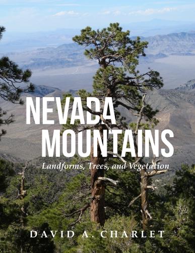 Бумажная книга «Nevada Mountains: Landforms, Trees, and Vegetation», автор Дэвид Алан Шарле - фото №1