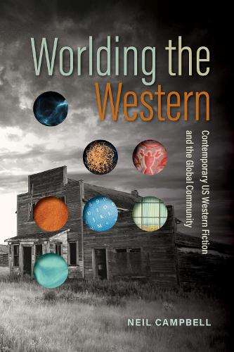 Бумажная книга «Worlding the Western: Contemporary US Western Fiction and the Global Community», автор Нил Кэмпбелл - фото №1