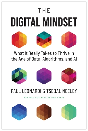 Бумажная книга «The Digital Mindset: What It Really Takes to Thrive in the Age of Data, Algorithms, and AI», автор Цедал Нили - фото №1
