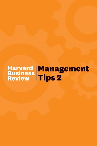 Паперова книга «Management Tips 2: From Harvard Business Review», автор Гарвард Бізнес Ревью - фото №1