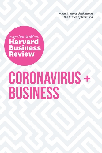 Бумажная книга «Coronavirus and Business: The Insights You Need from Harvard Business Review», автор Гарвард Бизнесс Ревью - фото №1