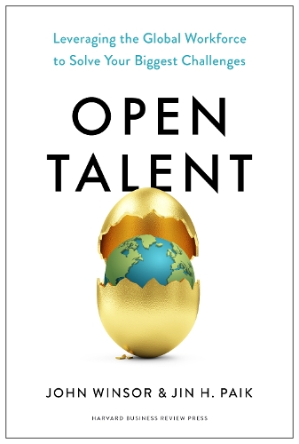 Паперова книга «Open Talent: Leveraging the Global Workforce to Solve Your Biggest Challenges», авторів Джин Х. Пайк, Джон Вінзор - фото №1