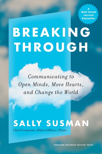 Бумажная книга «Breaking Through: Communicating to Open Minds, Move Hearts, and Change the World», автор Салли Сасман - фото №1