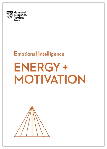 Бумажная книга «Energy + Motivation (HBR Emotional Intelligence Series)», авторов Энни МакКи, Гарвард Бизнесс Ревью, Хайди Грант - фото №1