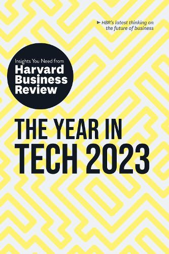 [object Object] «The Year in Tech, 2023: The Insights You Need from Harvard Business Review», авторов Эндрю Нг, Бина Амманат, Бхаскар Гхош, Гарвард Бизнесс Ревью - фото №1