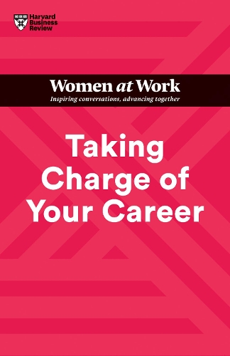 Бумажная книга «Taking Charge of Your Career (HBR Women at Work Series)», авторов Авива Виттенберг-Кокс, Гарвард Бизнесс Ревью, Лара Ходжсон, Стейси Абрамс - фото №1