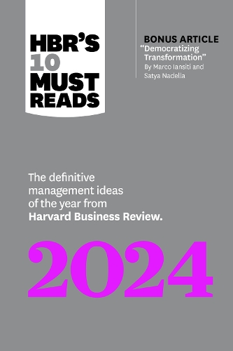 Бумажная книга «HBR's 10 Must Reads 2024: The Definitive Management Ideas of the Year from Harvard Business Review», авторов Элла Ф. Вашингтон, Гарвард Бизнесс Ревью, Марко Янсити, Сатья Наделла - фото №1
