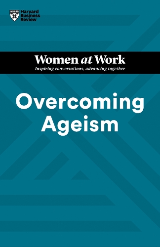Бумажная книга «Overcoming Ageism (HBR Women at Work Series)» - фото №1