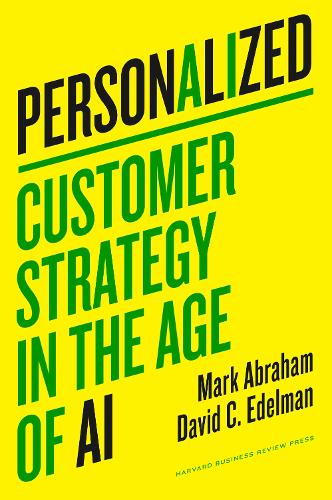 Паперова книга «Personalized: Customer Strategy in the Age of AI», авторів Девід К. Едельман, Марк Абрахам - фото №1