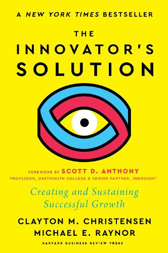 Паперова книга «The Innovator's Solution: Creating and Sustaining Successful Growth», автор Клейтон М. Крістенсен - фото №1