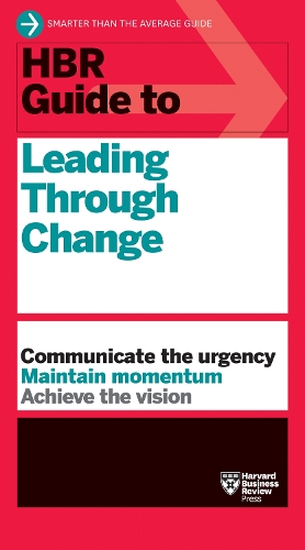 Бумажная книга «HBR Guide to Leading Through Change», автор Гарвард Бизнесс Ревью - фото №1