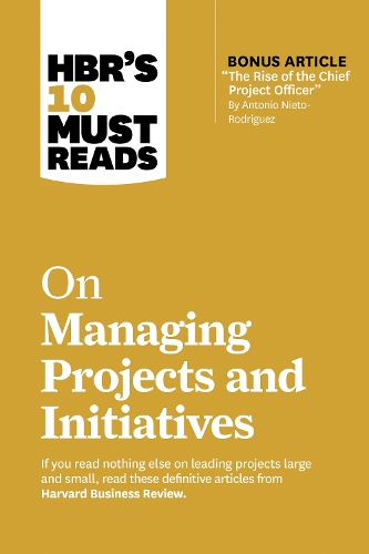 [object Object] «HBR's 10 Must Reads on Managing Projects and Initiatives», авторів Антоніо Ньєто-Родрігес, Гарвард Бізнес Ревью, Джефф Сазерленд, Майкл Д. Воткінс, Ріта МакГрат - фото №1