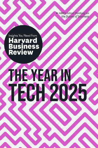[object Object] «The Year in Tech, 2025: The Insights You Need from Harvard Business Review», авторов Алекс Тапскотт, Эми Вебб, Элиза Фарри, Габриэле Розани, Гарвард Бизнесс Ревью - фото №1