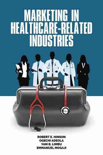 Паперова книга «Marketing in Healthcare-Related Industries», авторів Еммануель Могаджі, Огечі Адеола, Роберт Е. Хінсон, Ям Б. Лімбу - фото №1