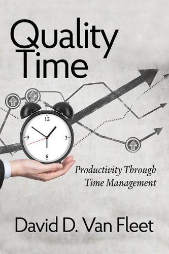 Паперова книга «Quality Time: Productivity Through Time Management», автор Девід Д. Ван Фліт - фото №1