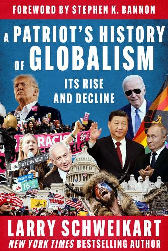 Бумажная книга «A Patriot's History of Globalism: Its Rise and Decline», автор Ларри Швейкарт - фото №1