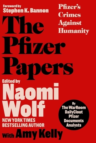 Паперова книга «The Pfizer Papers: Pfizer's Crimes Against Humanity», автор Аналітики документів Pfizer The WarRoom/DailyClout - фото №1