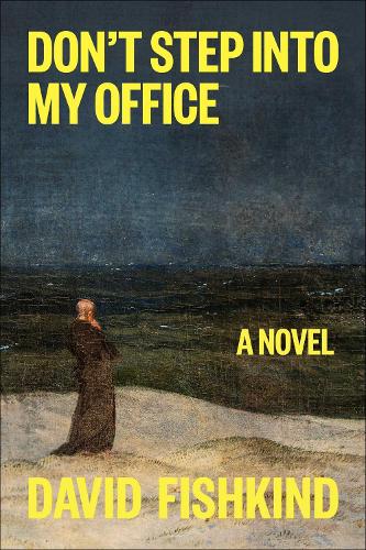 Бумажная книга «Don't Step into My Office: A Novel», автор Дэвид Фишкинд - фото №1