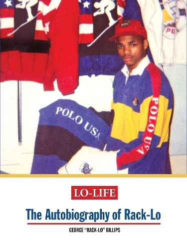 Паперова книга «Lo-life: The Autobiography of Rack-Lo», автор Джордж «Рак-Ло» Білліпс - фото №1