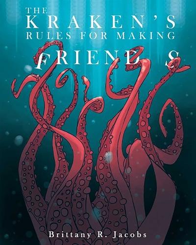 Бумажная книга «The Kraken's Rules For Making Friends», автор Бриттани Р. Джейкобс - фото №1