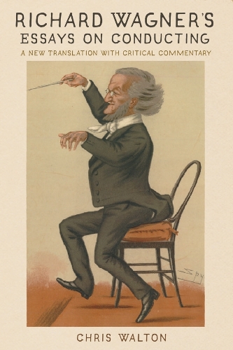 Паперова книга «Richard Wagner's Essays on Conducting: A New Translation with Critical Commentary», автор Кріс Волтон - фото №1