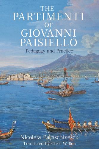 Бумажная книга «The Partimenti of Giovanni Paisiello: Pedagogy and Practice», автор Николета Парашивеску - фото №1