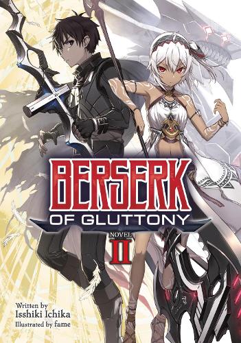 Бумажная книга «Berserk of Gluttony (Light Novel) Vol. 2», автор Ишики Ичика - фото №1