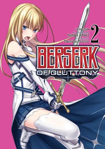 Бумажная книга «Berserk of Gluttony (Manga) Vol. 2», автор Ишики Ичика - фото №1