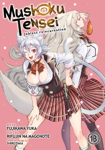 Паперова книга «Mushoku Tensei: Jobless Reincarnation (Manga) Vol. 13», автор Ріфуджин на Магоноте - фото №1