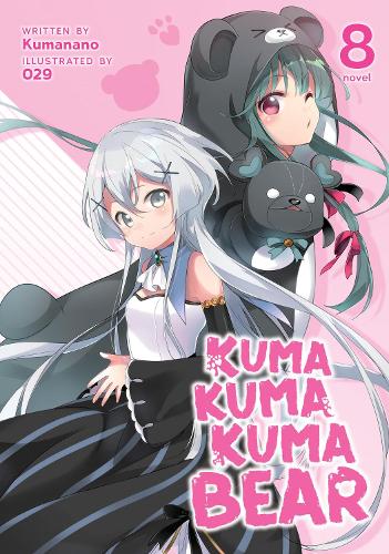 Паперова книга «Kuma Kuma Kuma Bear (Light Novel) Vol. 8», автор Куманано - фото №1