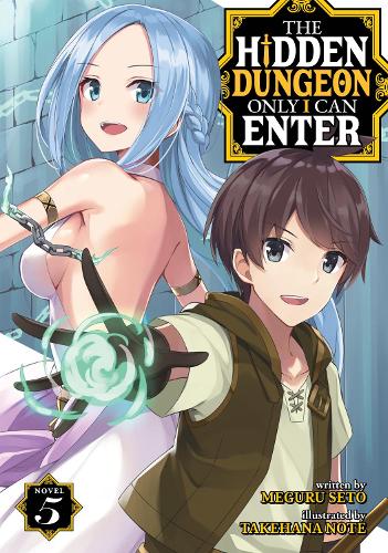 Бумажная книга «The Hidden Dungeon Only I Can Enter (Light Novel) Vol. 5», автор Мегуру Сето - фото №1